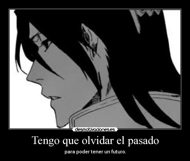 Tengo que olvidar el pasado -