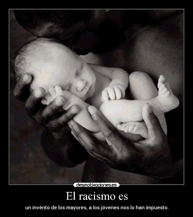 El racismo es -