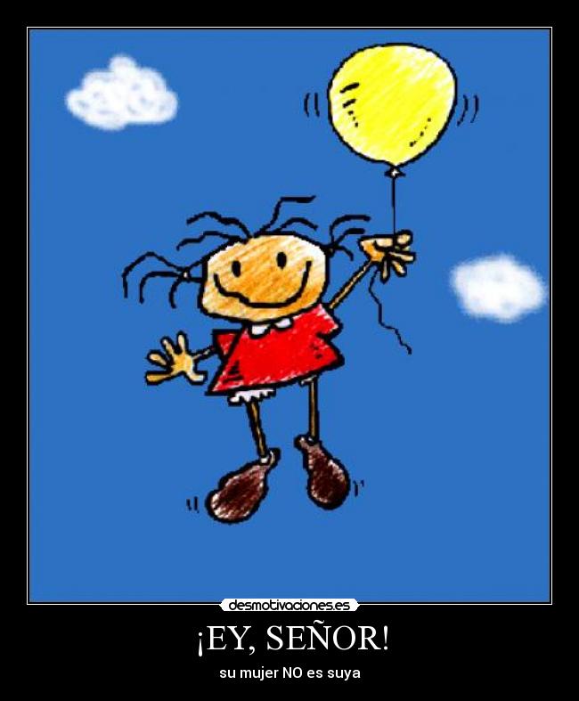 ¡EY, SEÑOR! -