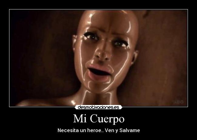 Mi Cuerpo - Necesita un heroe.. Ven y Salvame