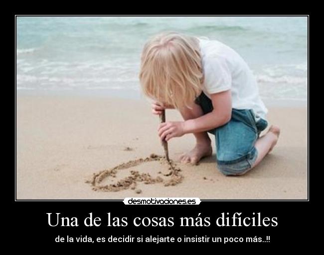 Una de las cosas más difíciles - 