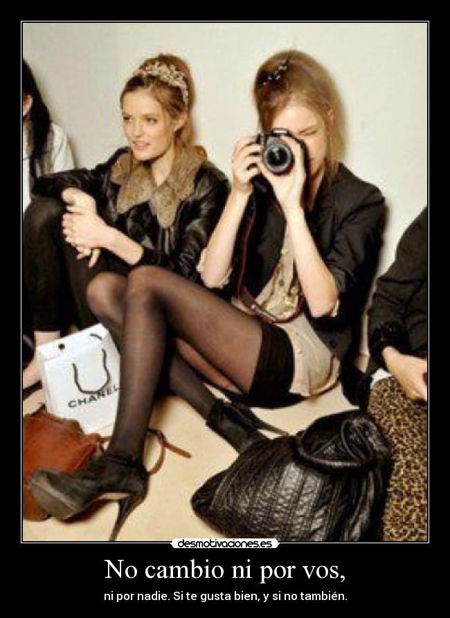 No cambio ni por vos, Desmotivaciones