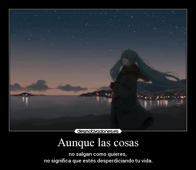 Aunque las cosas - 