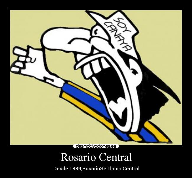 Rosario Central - Desde 1889,RosarioSe Llama Central