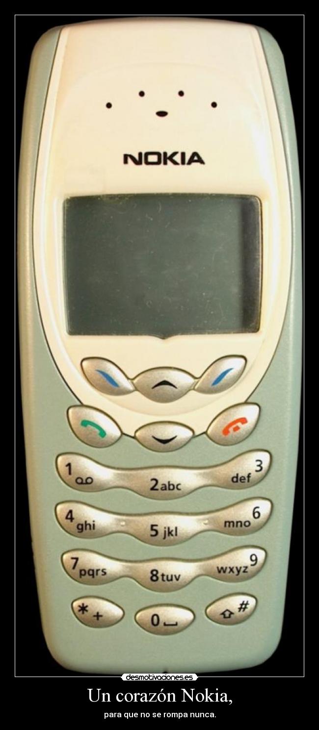 Un corazón Nokia, - para que no se rompa nunca.