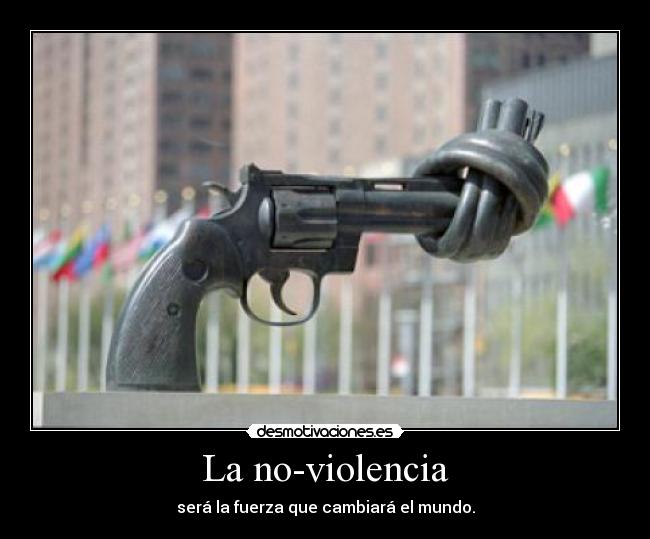 carteles noviolencia mundo desmotivaciones