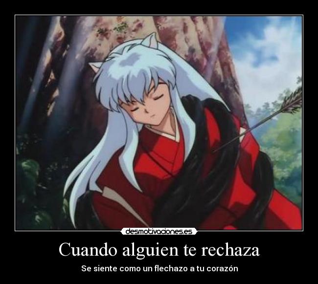 Cuando alguien te rechaza -