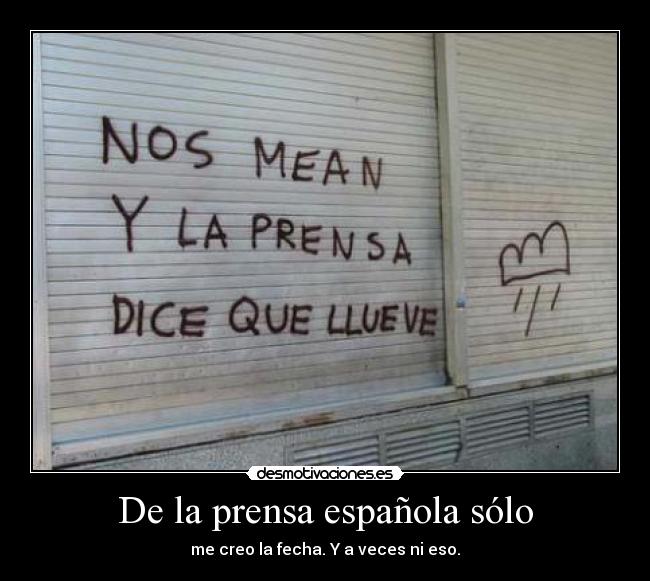 De la prensa española sólo - 