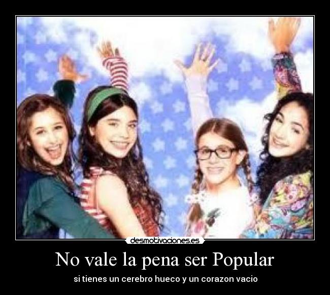 No vale la pena ser Popular -