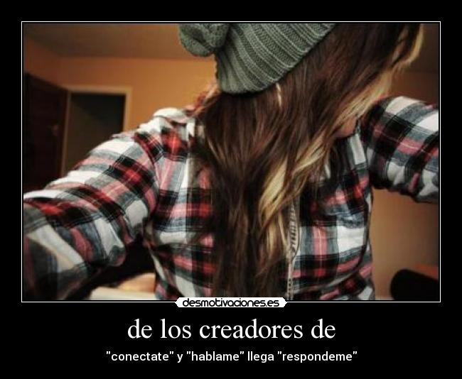 de los creadores de -