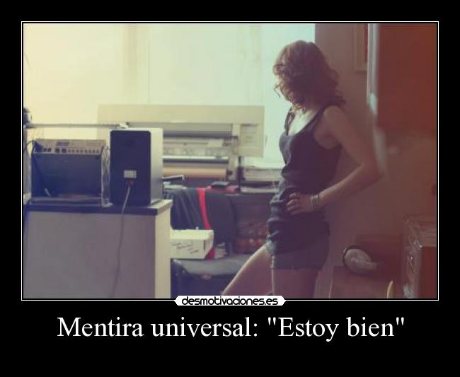 Mentira universal: Estoy bien -