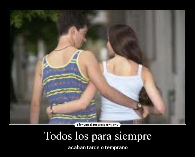 Todos los para siempre -
