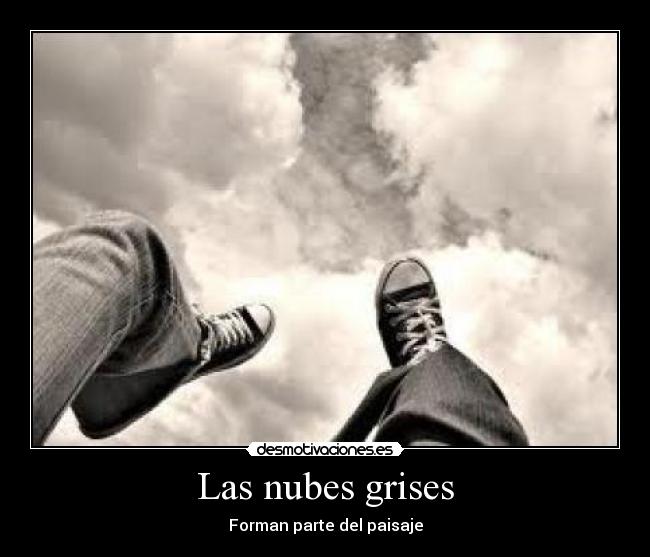 Las nubes grises -