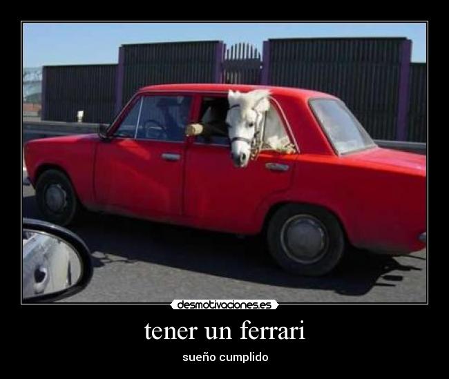 tener un ferrari - sueño cumplido