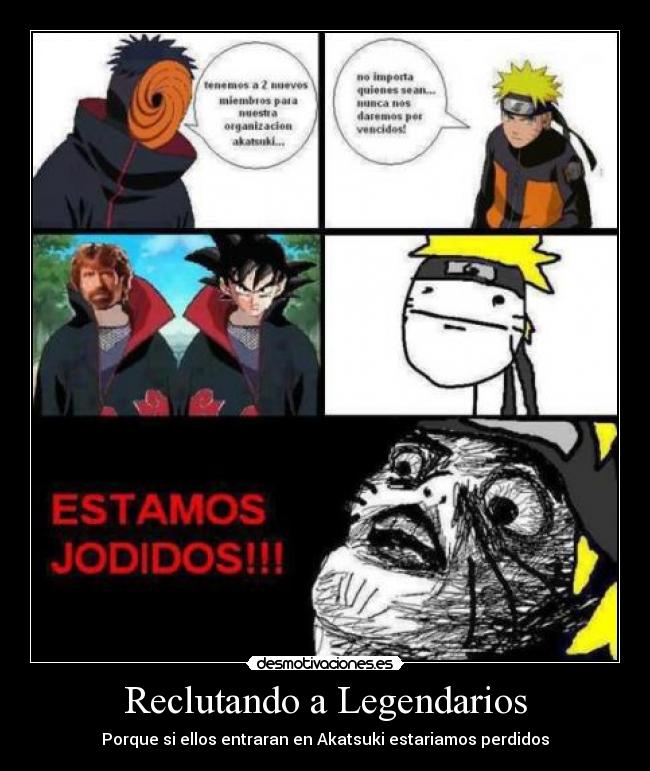 Reclutando a Legendarios - Porque si ellos entraran en Akatsuki estariamos perdidos