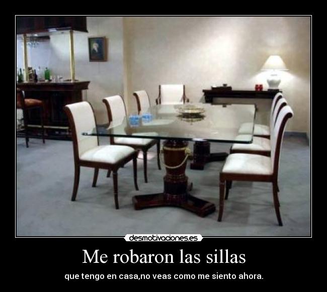 Me robaron las sillas - 