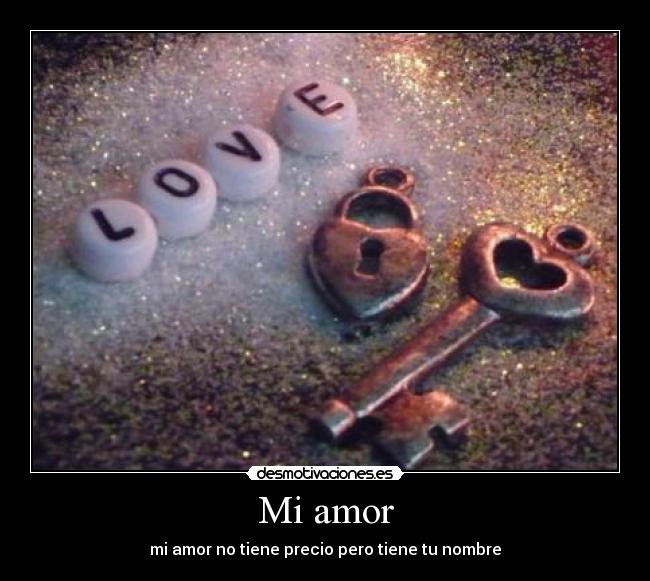 Mi amor - mi amor no tiene precio pero tiene tu nombre