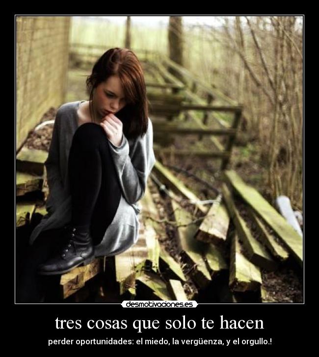 tres cosas que solo te hacen - 