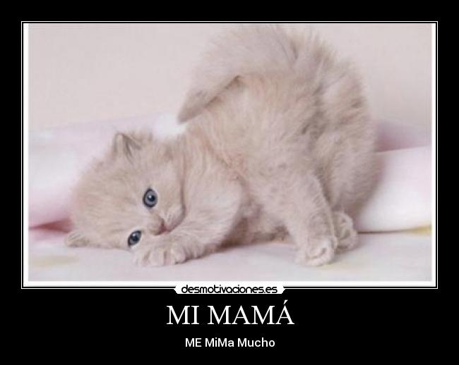 MI MAMÁ - ME MiMa Mucho