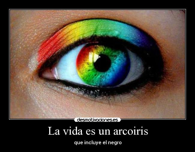 La vida es un arcoiris - que incluye el negro