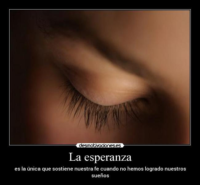 carteles esperanza esperanza desmotivaciones