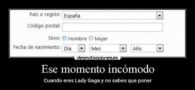 Ese momento incómodo - Cuando eres Lady Gaga y no sabes que poner