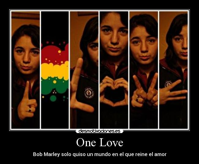 One Love - Bob Marley solo quiso un mundo en el que reine el amor