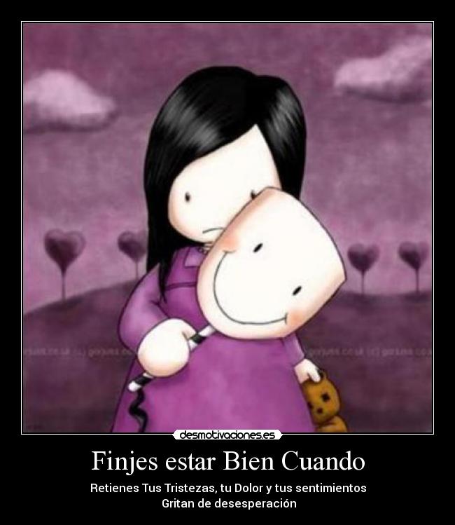 Finjes estar Bien Cuando - 