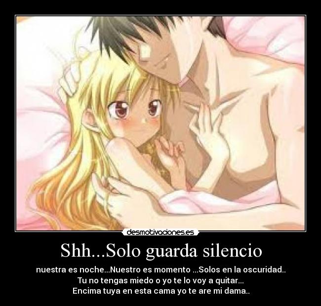 Shh...Solo guarda silencio -