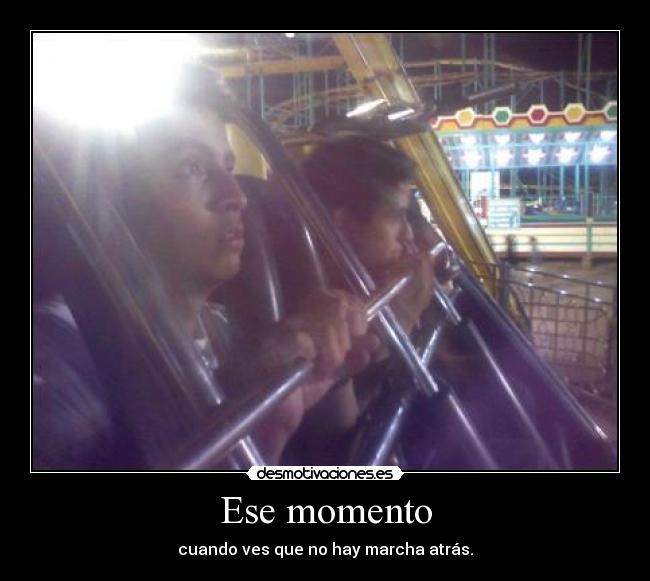 Ese momento -