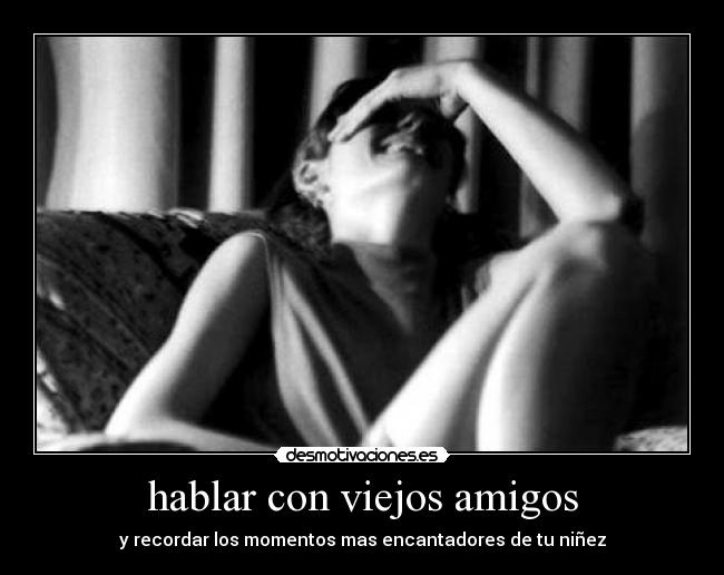 hablar con viejos amigos - 