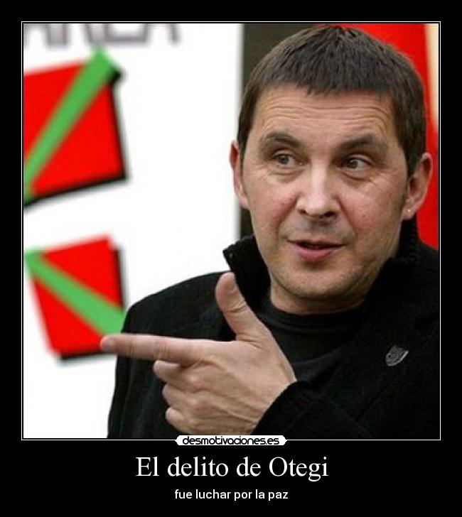 El delito de Otegi - 