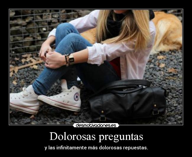 Dolorosas preguntas - 