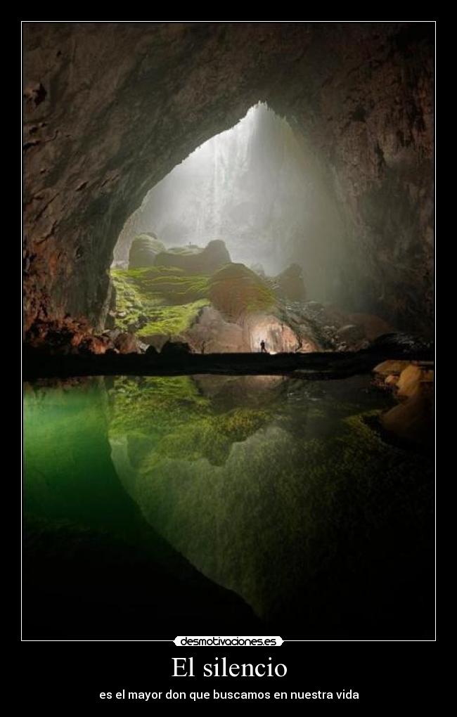El silencio - es el mayor don que buscamos en nuestra vida