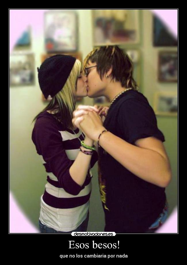Esos besos! -