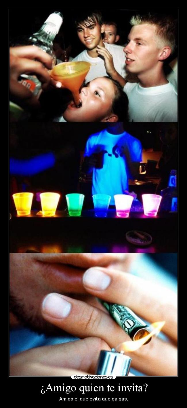 ¿Amigo quien te invita? -