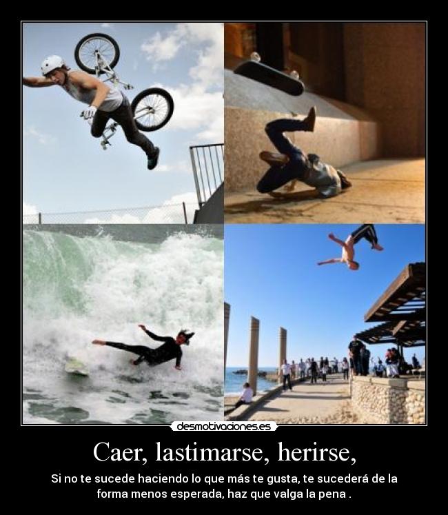 Caer, lastimarse, herirse, -