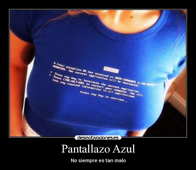 Pantallazo Azul - No siempre es tan malo