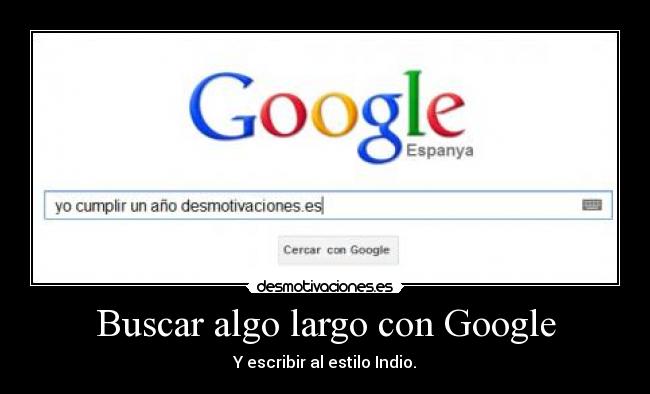 Buscar algo largo con Google -