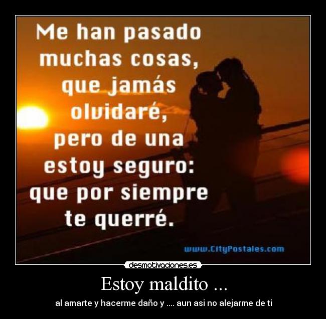 Estoy maldito ... - 