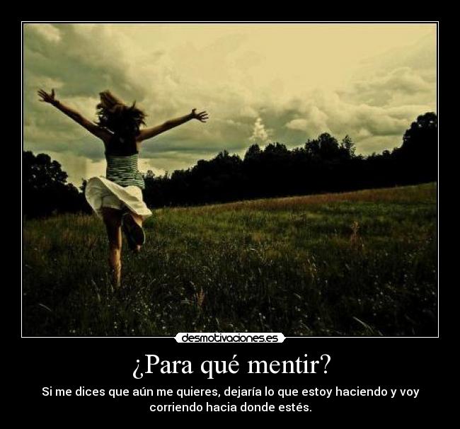 ¿Para qué mentir? -