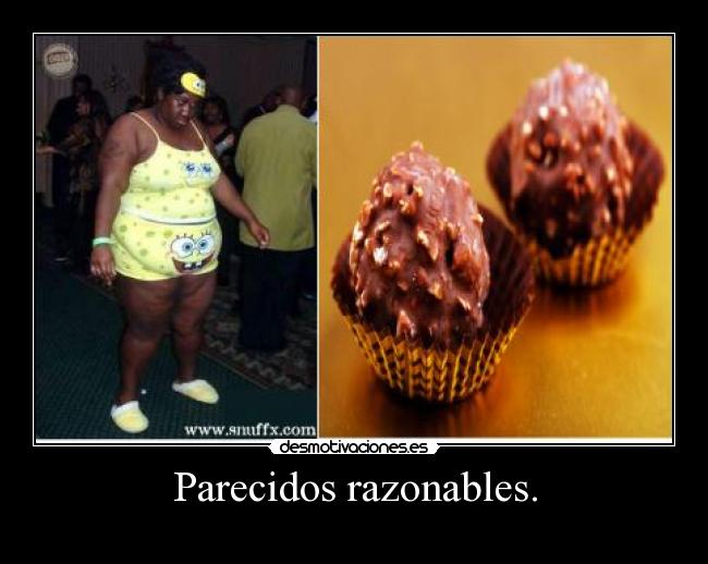 carteles ferrero rocher negra gorda bob esponja los bombones comen negras gordas desmotivaciones