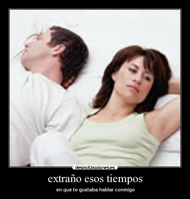 extraño esos tiempos - 