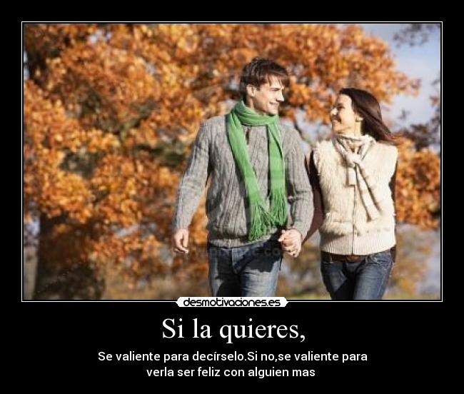 Si la quieres, - 