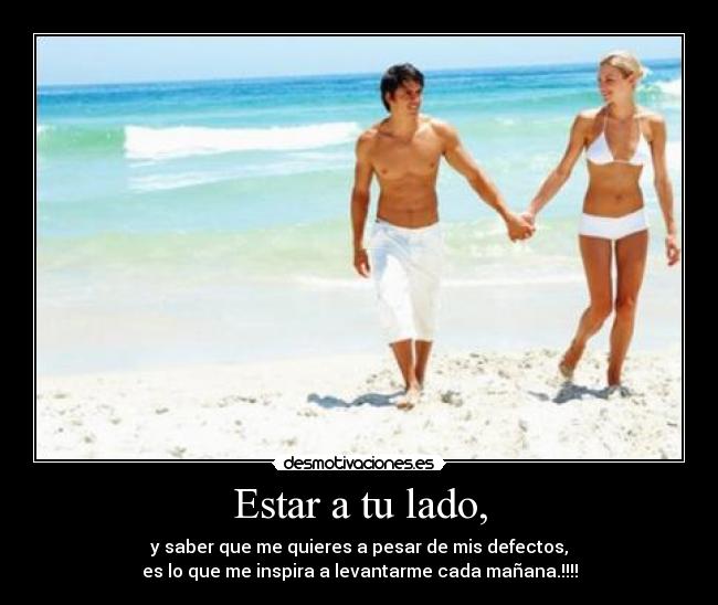 Estar a tu lado, -