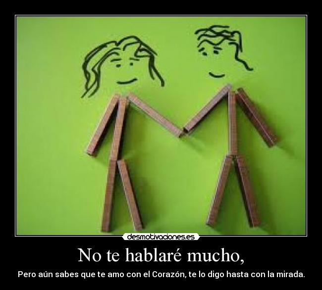 No te hablaré mucho, - 
