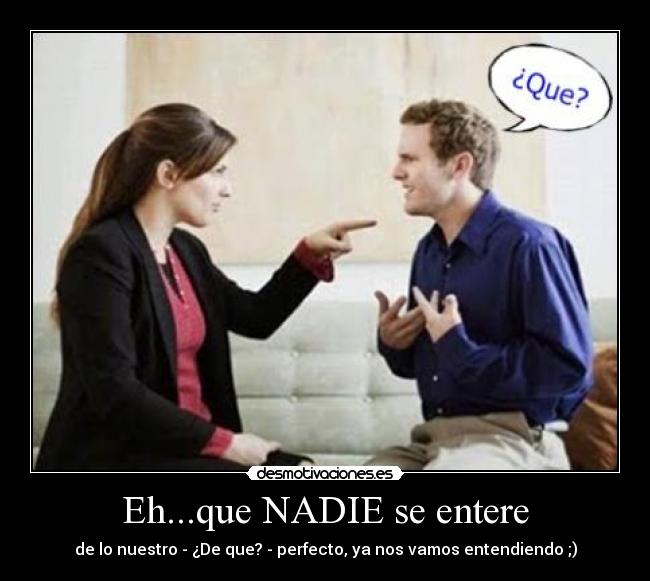 Eh...que NADIE se entere - 