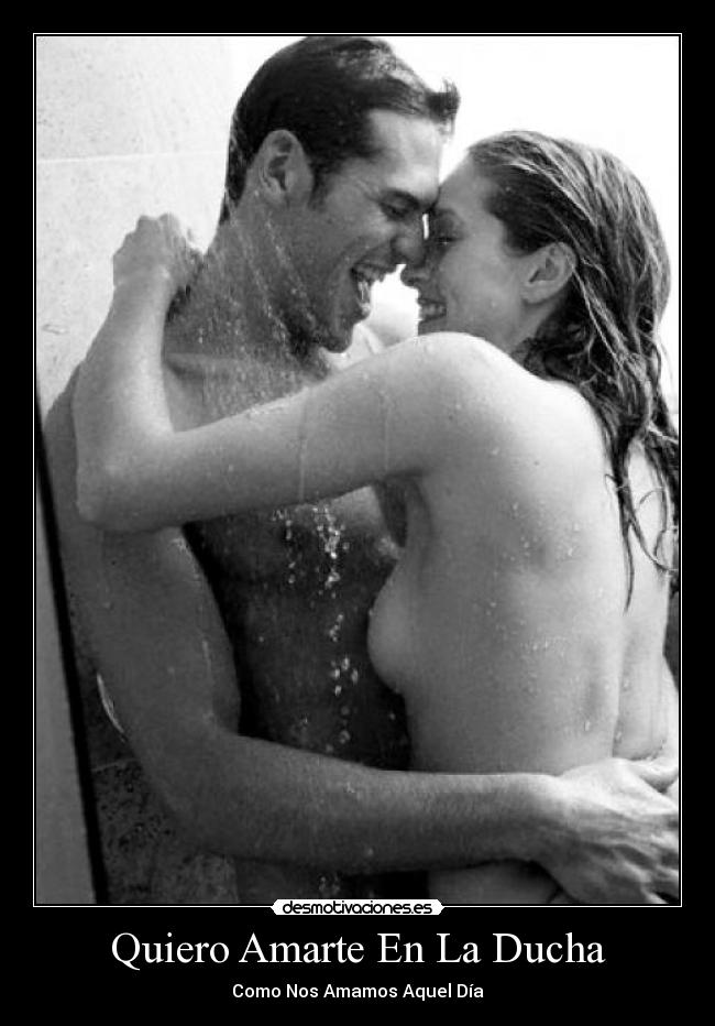 Quiero Amarte En La Ducha - 