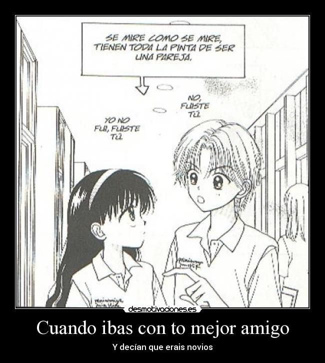 Cuando ibas con to mejor amigo - Y decían que erais novios