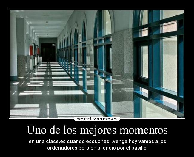 Uno de los mejores momentos -